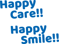 Happy Care!! Happy Smile!!